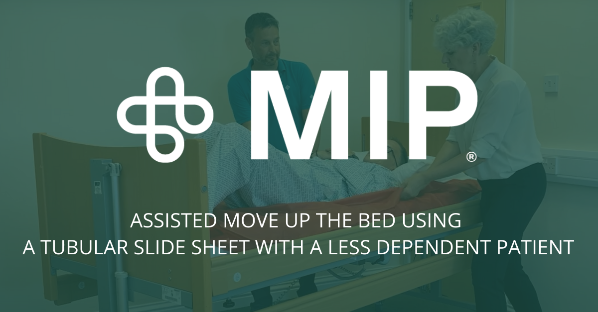 Assisted Move Up the Bed Using a Tubular Slide Sheet with a Less Dependent Patient