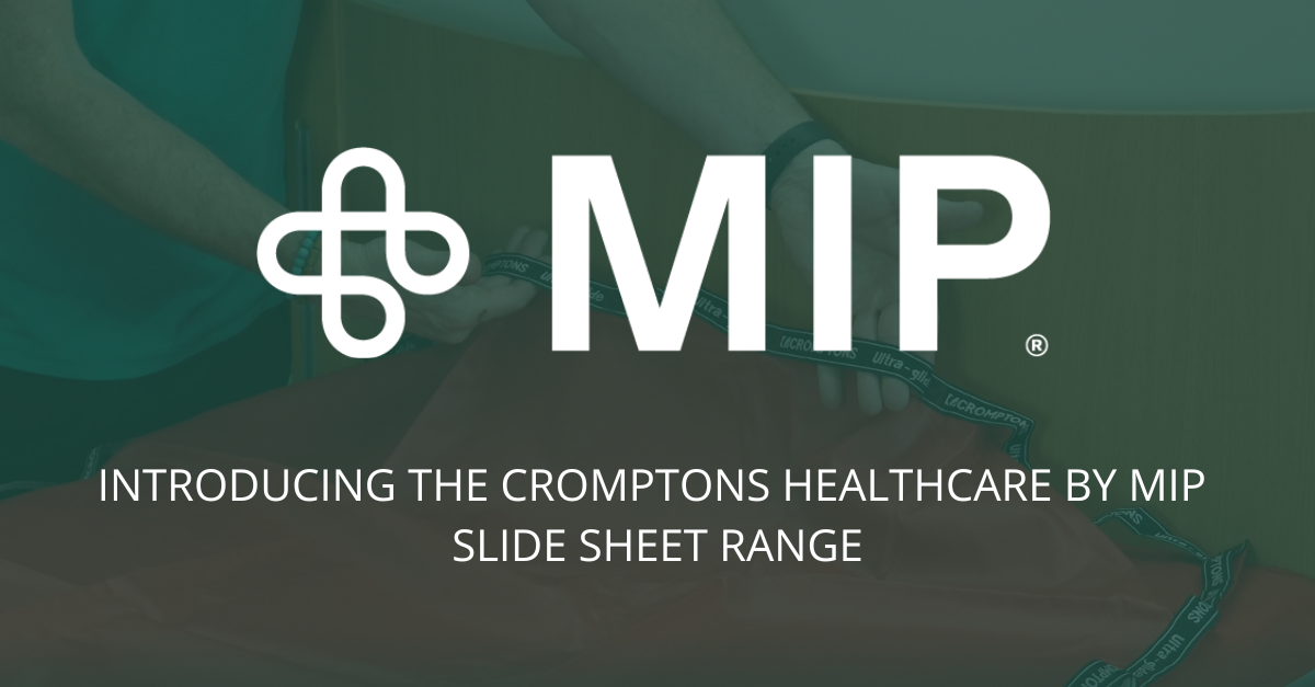 Introducing the Cromptons Healthcare by MIP Range