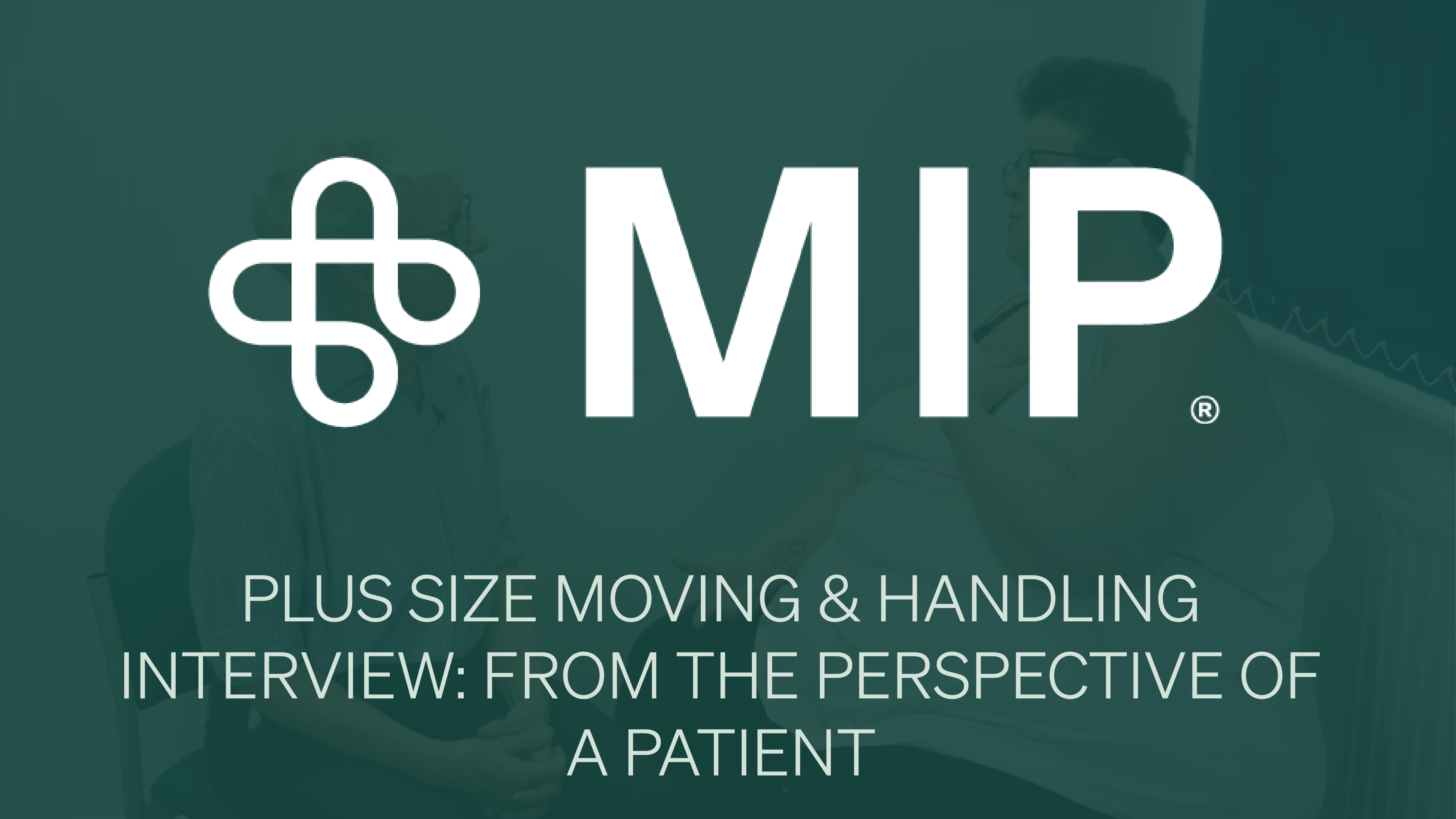 Plus Size Moving & Handling Interview- From the Perspective of a Patient - Lou Bradley