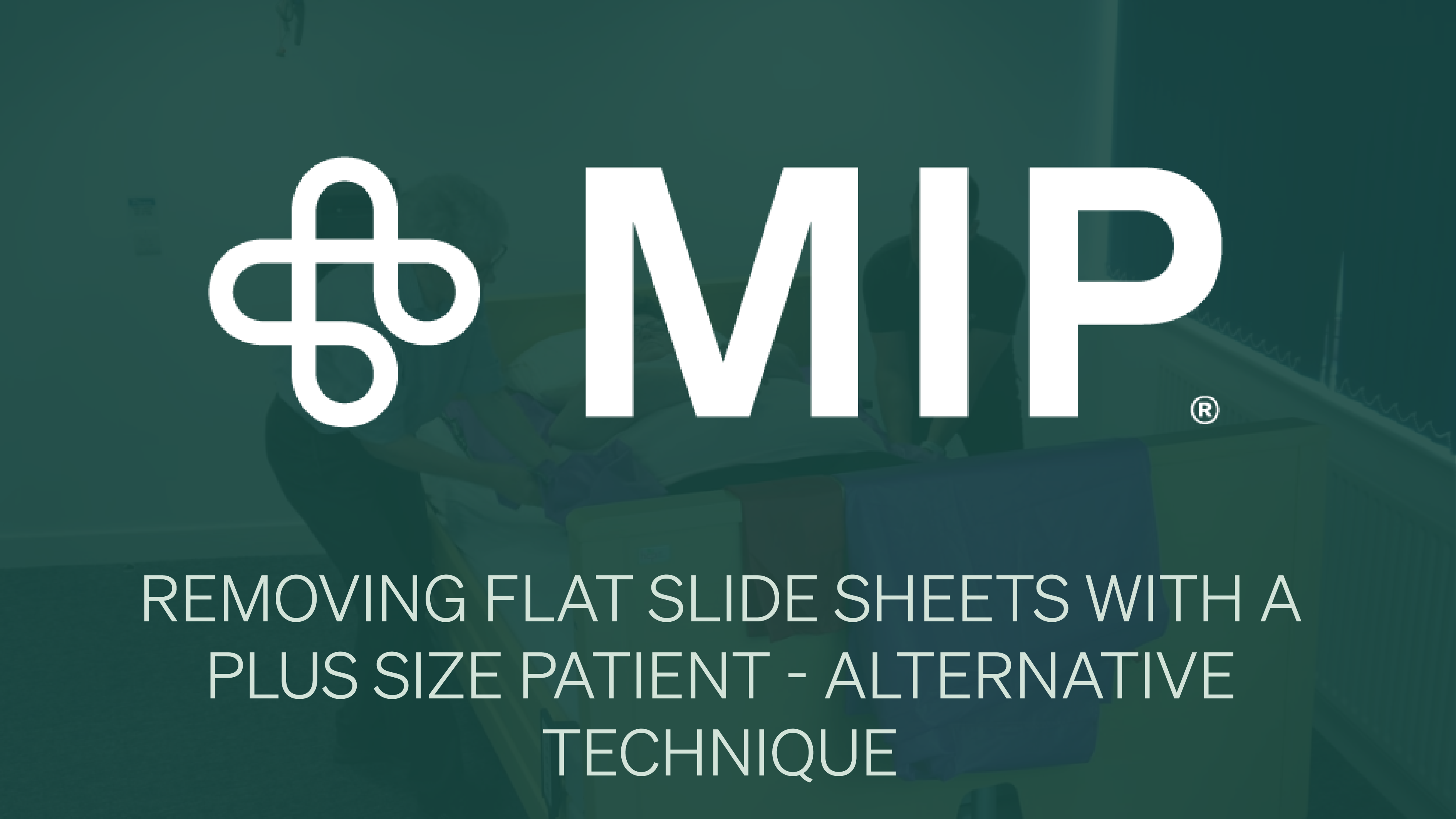 Removing Flat Slide Sheets with a Plus Size Patient - Alternative Technique